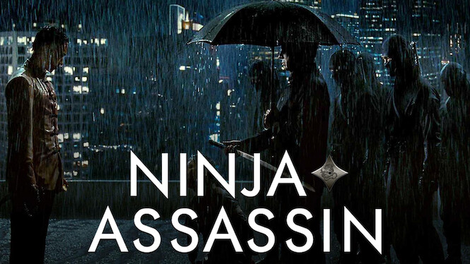 New On Netflix USA - Ninja Assassin When his best friend is murdered by the  shadowy Ozunu clan, Raizo, an orphan raised to be an assassin, vows  revenge. (Action & Adventure, Action